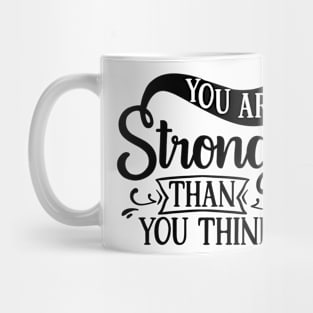 You are stronger than you think Mug